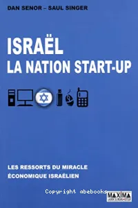 Israël, la nation start-up : les ressorts du miracle économique israélien