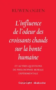 L'Influence de l'odeur des croissants chauds sur la bonté humaine