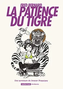 La patience du tigre - Une aventure de Jeanne Picquigny