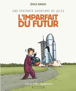 L'Imparfait du future - Une épatante aventure de Jules Vol. 1