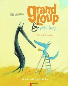 Grand loup et petit loup - Une si belle orange