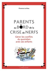 Parents au bord de la crise de nerfs