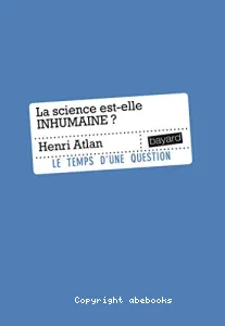 La science est-elle inhumaine ?