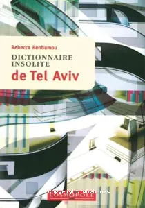 Dictionnaire insolite de Tel Aviv