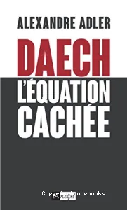 Daech, l'équation cachée