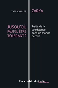 Jusqu'où faut-il être tolérant ?