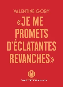 Je me promets d'éclatantes revanches