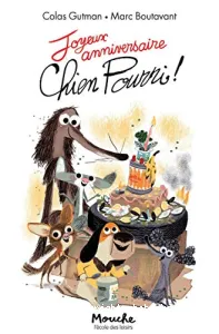 Joyeux anniversaire Chien Pourri !