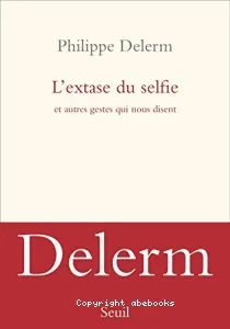 L'extase du selfie :