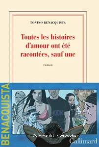 Toutes les histoires d'amour ont été racontées, sauf une