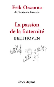 La passion de la fraternité : Beethoven