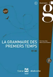 La grammaire des premiers temps