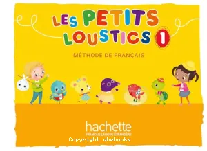 Les petits loustics 1 : méthode de français : livre de l'élève