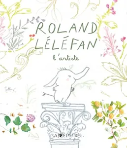 Roland Léléfan l'artiste