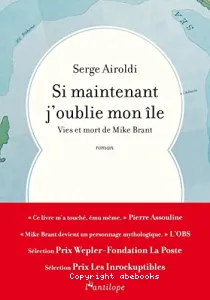 Si maintenant j'oublie mon île : vies et mort de Mike Brant