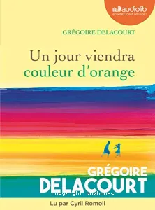 Un jour viendra couleur d'orange