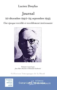 Journal : 20 décembre 1940-24 septembre 1943 : une époque terrible et terriblement intéressante