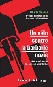 Un vélo contre la barbarie nazie : l'incroyable destin du champion Gino Bartali