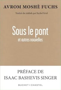 Sous le pont : et autres nouvelles