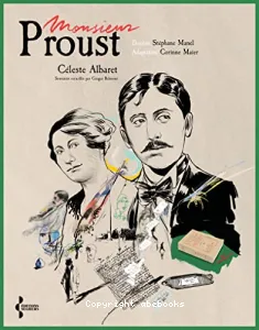 Monsieur Proust alerte Céleste Albaret souvenirs recueillis par dessins