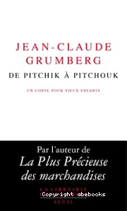 De Pitchik à Pitchouk : un conte pour vieux enfants