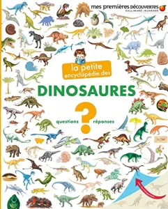 La petite encyclopédie des dinosaures : questions-réponses