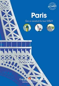 Paris : qui a construit la tour Eiffel ?