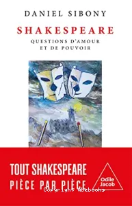 Shakespeare : questions d'amour et de pouvoir