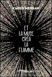 Et la muse créa la flamme