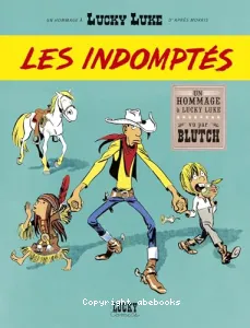 Les aventures de Lucky Luke d'après Morris Les indomptés