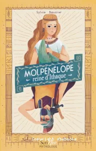 Moi, Pénélope, reine d'Ithaque