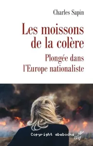 Les moissons de la colère : plongée dans l'Europe nationaliste