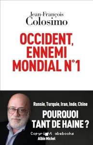 Occident, ennemi mondial n°1