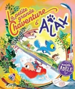 La petite grande chaventure d'Ajax : avec Mortelle Adèle